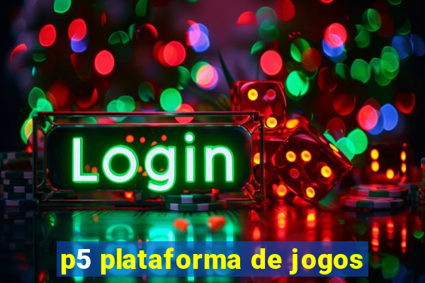 p5 plataforma de jogos